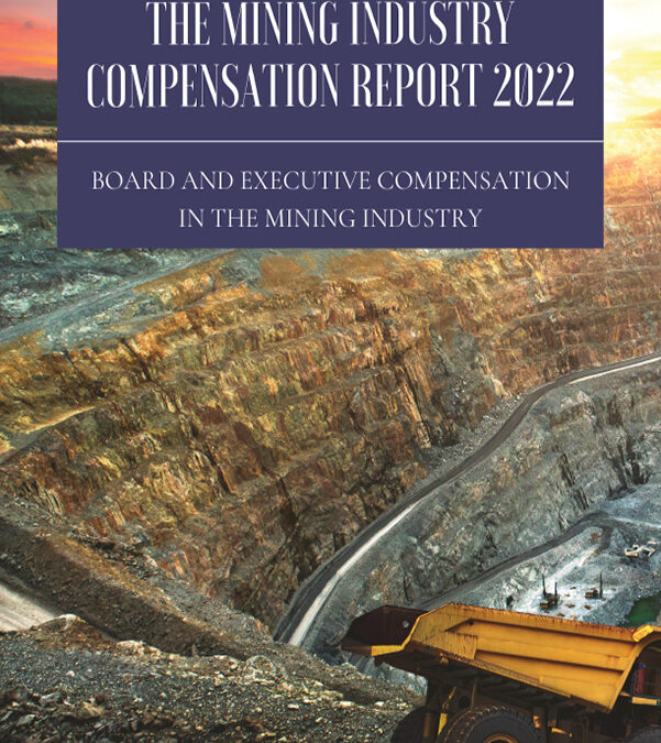 The 2022 Report – Board and Executive Compensation in the Mining Industry